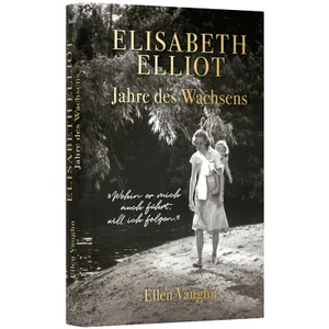 Produktbild des Artikels Elisabeth Elliot - Jahres des Wachsens (Buch - Gebunden)