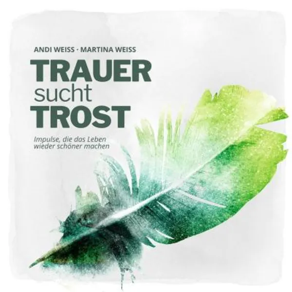 Produktbild des Artikels TRAUER sucht TROST - Das Impulsbuch (Buch - Kartoniert)