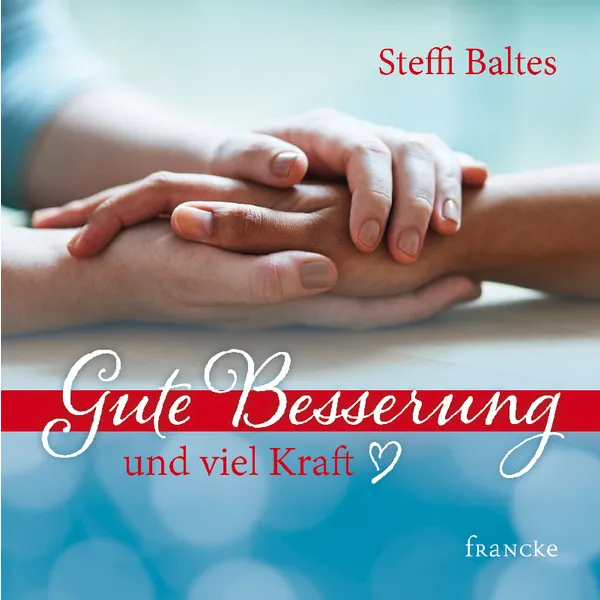 Produktbild des Artikels Gute Besserung und viel Kraft (Buch - Geheftet)