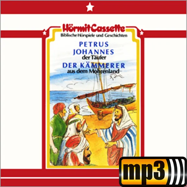 Produktbild des Artikels Johannes der Täufer - Petrus - Der Kämmerer - Folge 1 (MP3-Hörspiel - Download)