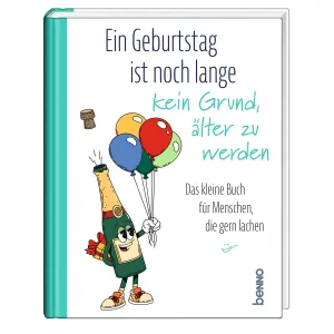 Produktbild des Artikels Ein Geburtstag ist noch lange kein Grund, älter zu werden (Buch - Gebunden)