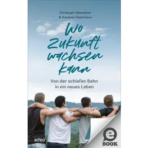 Produktbild des Artikels Wo Zukunft wachsen kann (E-Book - ePUB Datei)