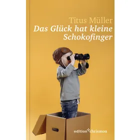 Produktbild des Artikels Das Glück hat kleine Schokofinger (Buch - Taschenbuch)