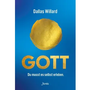 Produktbild des Artikels Gott. Du musst es selbst erleben. (Buch - Gebunden)