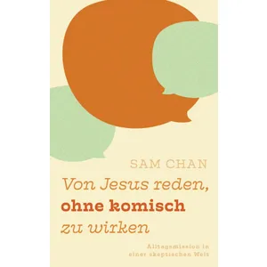 Produktbild des Artikels Von Jesus reden, ohne komisch zu wirken (Buch - Klappenbroschur)