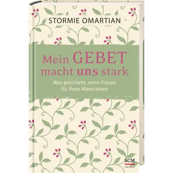 Produktbild des Artikels Mein Gebet macht uns stark (Buch - Gebunden)