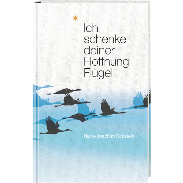Produktbild des Artikels Ich schenke deiner Hoffnung Flügel (Buch - Gebunden)