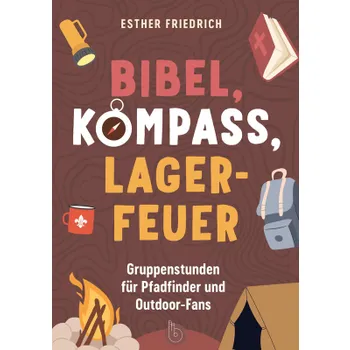 Produktbild des Artikels Bibel, Kompass, Lagerfeuer (Buch - Paperback)