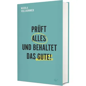Produktbild des Artikels Prüft alles und behaltet das Gute! (Buch - Gebunden)