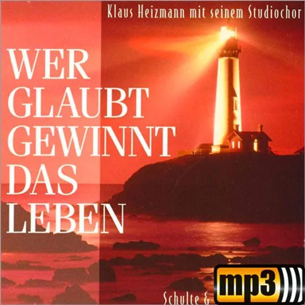 Produktbild des Artikels Wer glaubt, gewinnt das Leben (MP3-Album - Download)