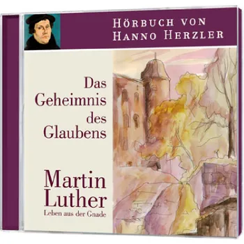 Produktbild des Artikels Luther - Das Geheimnis des Glaubens - Hörbuch (Hörbuch/Hörspiel - CD)