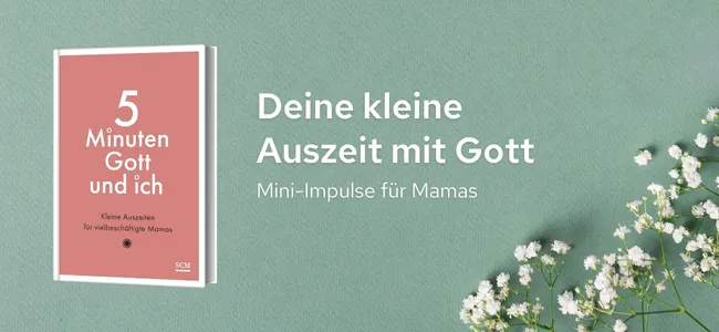 Deine kleine Auszeit mit Gott - Mini-Andachten für Mamas