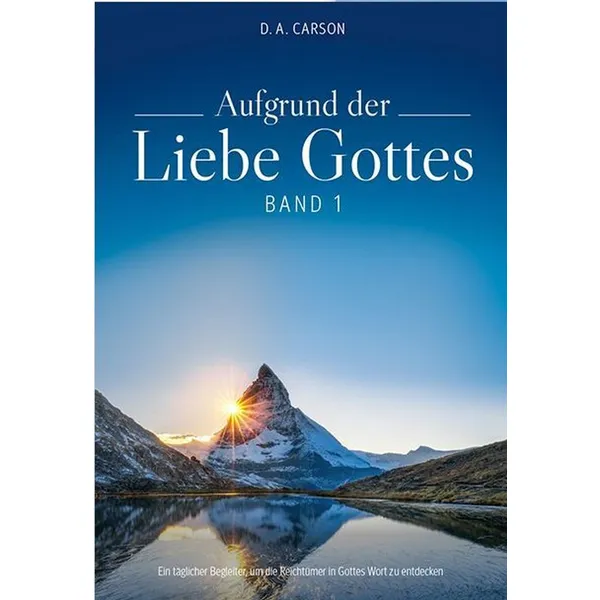 Produktbild des Artikels Aufgrund der Liebe Gottes Bd. 1 (Buch - Kartoniert)