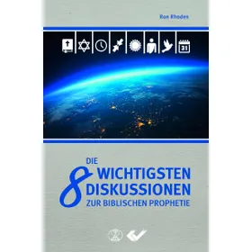 Produktbild des Artikels Die 8 wichtigsten Diskussionen zur biblischen Prophetie (Buch - Gebunden)