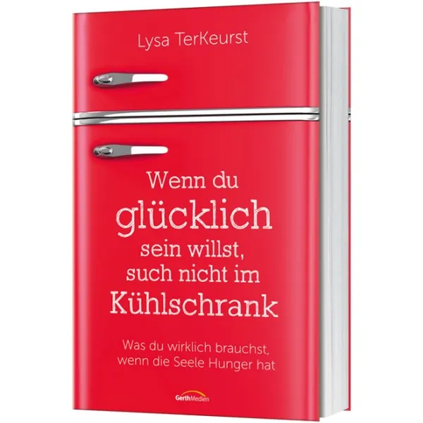 Produktbild des Artikels Wenn du glücklich sein willst, such nicht im Kühlschrank (Buch - Broschiert)