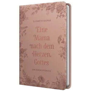 Produktbild des Artikels Eine Mama nach dem Herzen Gottes (Buch - Kunstleder)