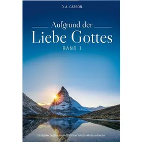 Produktbild des Artikels Aufgrund der Liebe Gottes Bd. 1 (Buch - Kartoniert)