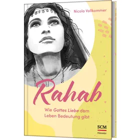 Produktbild des Artikels Rahab - Wie Gottes Liebe dem Leben Bedeutung gibt (Buch - Gebunden)