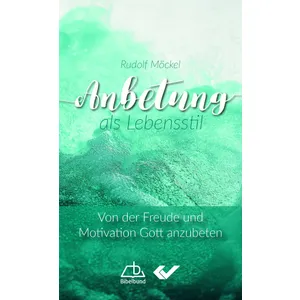 Produktbild des Artikels Anbetung als Lebensstil (Buch - Kartoniert)