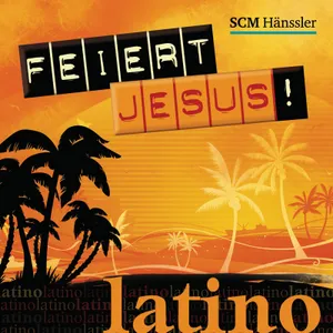 Produktbild des Artikels Feiert Jesus! Latino (MP3-Album - Download)
