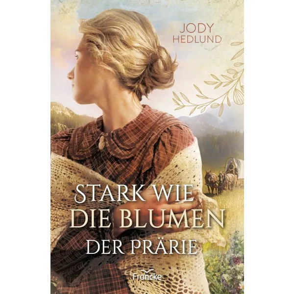Produktbild des Artikels Stark wie die Blumen der Prärie (Buch - Paperback)