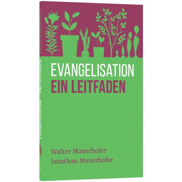 Produktbild des Artikels Evangelisation - ein Leitfaden (Buch - Taschenbuch)