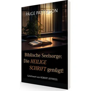 Produktbild des Artikels Biblische Seelsorge: Die Heilige Schrift genügt! (Buch - Paperback)
