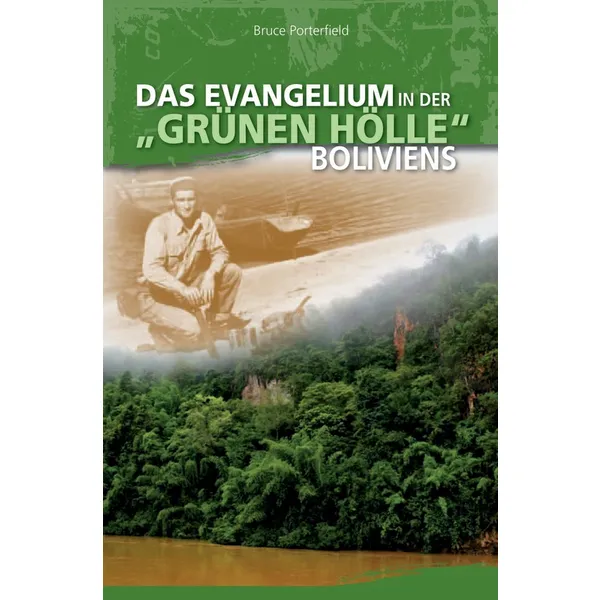 Produktbild des Artikels Das Evangelium in der "grünen Hölle" Boliviens (Buch - Paperback)