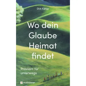 Produktbild des Artikels Wo dein Glaube Heimat findet (Buch - Klappenbroschur)