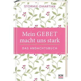 Produktbild des Artikels Mein Gebet macht uns stark - das Andachtsbuch (Buch - Gebunden)