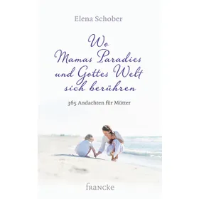 Produktbild des Artikels Wo Mamas Paradies und Gottes Welt sich berühren (Buch - Gebunden)