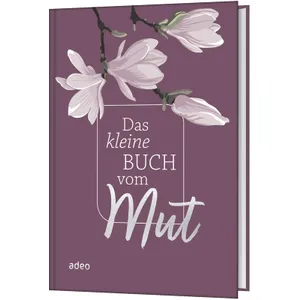 Produktbild des Artikels Das kleine Buch vom Mut (Buch - Gebunden)