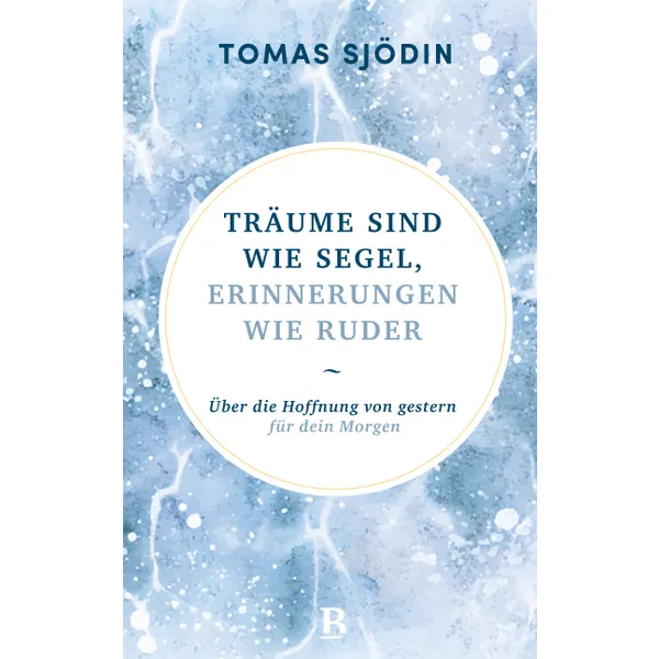 Produktbild des Artikels Träume sind wie Segel, Erinnerungen wie Ruder (E-Book - ePUB Datei)