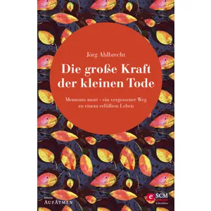 Produktbild des Artikels Die große Kraft der kleinen Tode (E-Book - ePUB Datei)