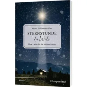 Produktbild des Artikels Sternstunde der Welt - Chorpartitur (Liederbuch - Geheftet)