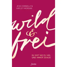 Produktbild des Artikels wild und frei (Buch - Klappenbroschur)
