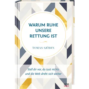 Produktbild des Artikels Warum Ruhe unsere Rettung ist (Buch - Gebunden)