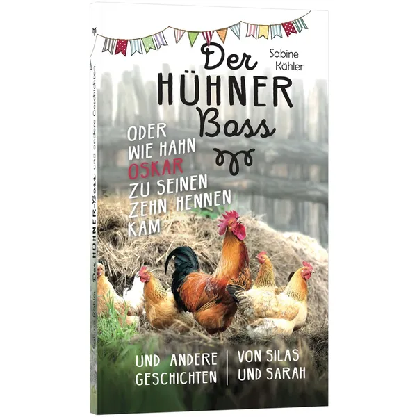 Produktbild des Artikels Der Hühnerboss oder Wie Hahn Oskar zu seinen zehn Hennen kam (Buch - Taschenbuch)