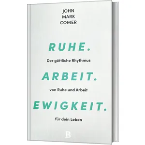 Produktbild des Artikels Ruhe. Arbeit. Ewigkeit. (Buch - Gebunden)