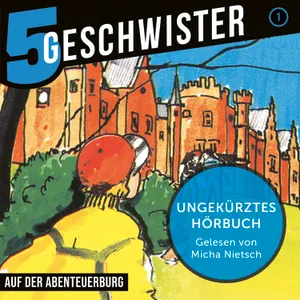 Produktbild des Artikels 5 Geschwister auf der Abenteuerburg - Hörbuch (MP3-Hörbuch - Download)