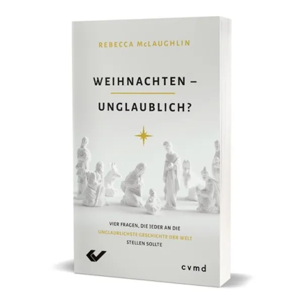 Produktbild des Artikels Weihnachten - unglaublich? (Buch - Taschenbuch)