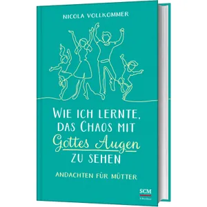 Produktbild des Artikels Wie ich lernte, das Chaos mit Gottes Augen zu sehen (Buch - Gebunden)