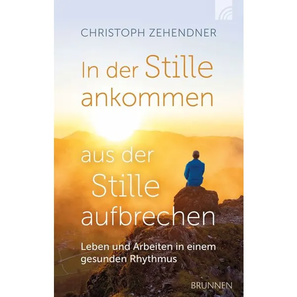 Produktbild des Artikels In der Stille ankommen - aus der Stille aufbrechen (Buch - Gebunden)