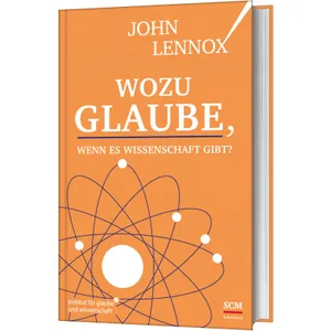 Produktbild des Artikels Wozu Glaube, wenn es Wissenschaft gibt? (Buch - Gebunden)