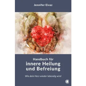 Produktbild des Artikels Handbuch für innere Heilung und Befreiung (Buch - Paperback)