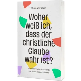 Produktbild des Artikels Woher weiß ich, dass der christliche Glaube wahr ist? (Buch - Taschenbuch)