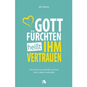 Produktbild des Artikels Gott fürchten heißt ihm vertrauen (Buch - Paperback)
