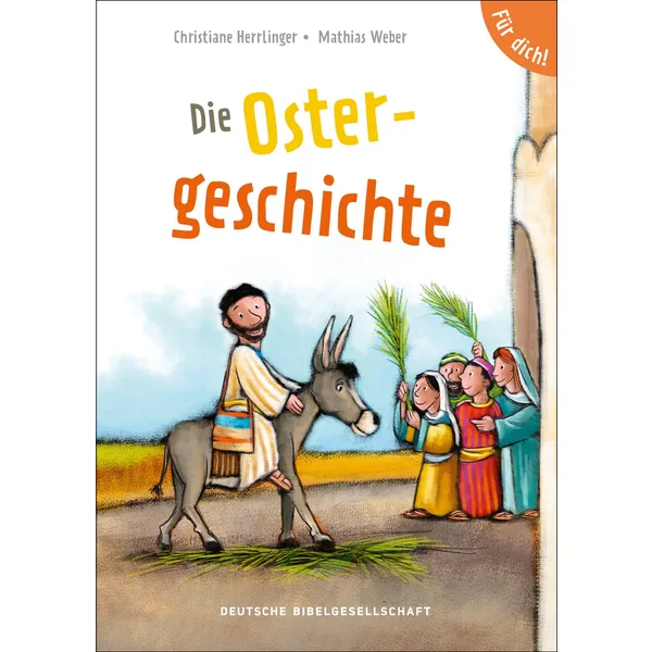 Produktbild des Artikels Die Ostergeschichte. Für dich! (Buch - Geheftet)