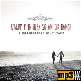 Produktbild des Artikels Warum mein Herz so an dir hängt (MP3-Album - Download)