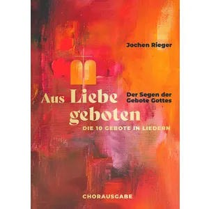 Produktbild des Artikels Aus Liebe geboten - Chorausgabe (Liederbuch - Kartoniert)